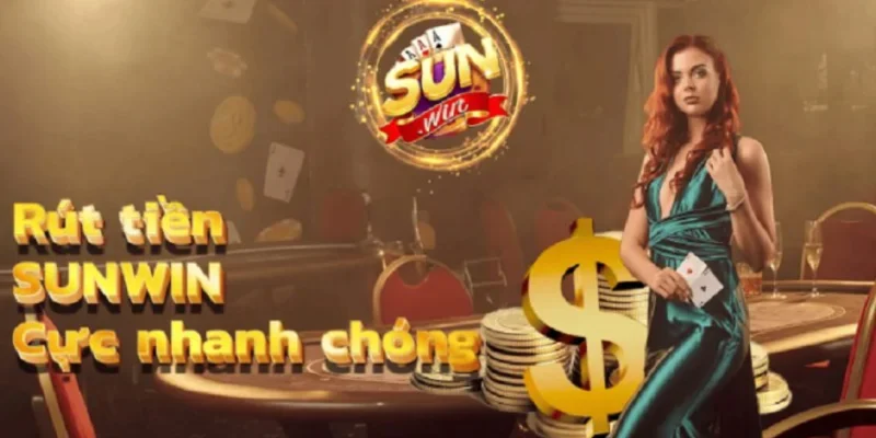 Quy Trình Rút Tiền Sunwin Về Tài Khoản – Tiền Về Sau 5 Phút Quy trình rút tiền Sunwin về tài khoản ngân hàng chi tiết